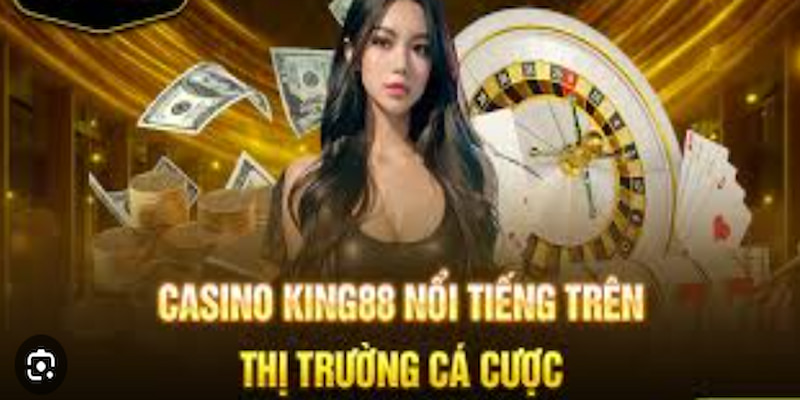 Tham gia chiến game tại casino King88 với 4+ bước